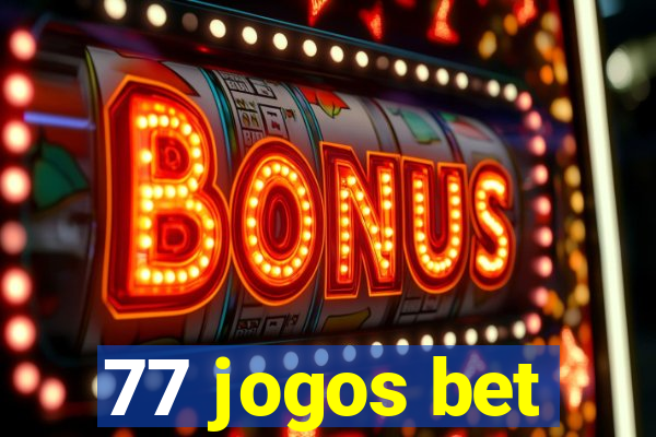 77 jogos bet