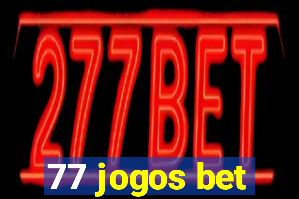 77 jogos bet