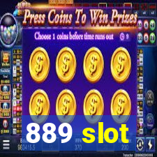 889 slot