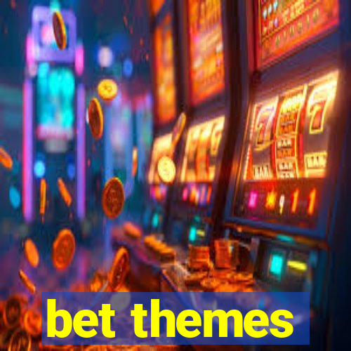 bet themes