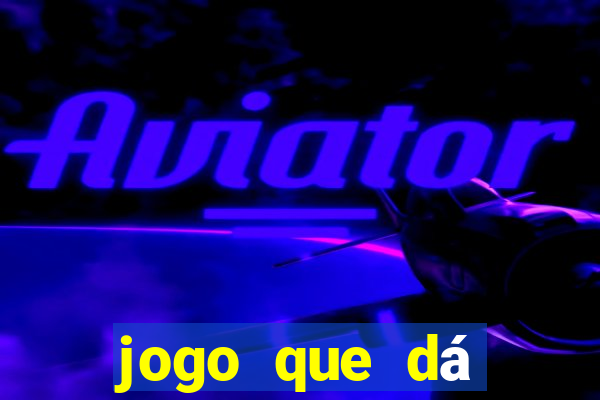 jogo que dá dinheiro ao se cadastrar