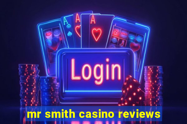 mr smith casino reviews