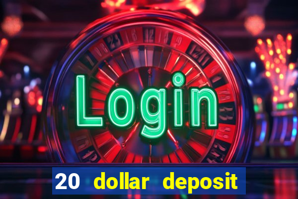 20 dollar deposit casinos for new zealanders