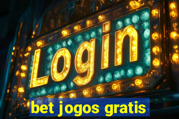 bet jogos gratis