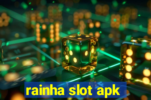 rainha slot apk