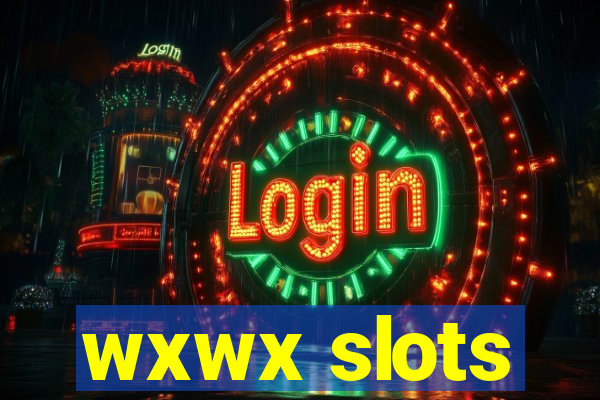 wxwx slots