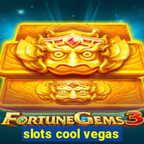 slots cool vegas