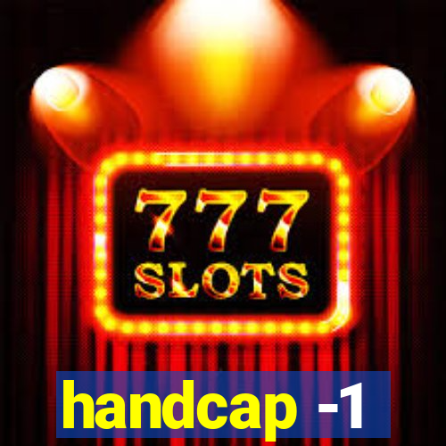 handcap -1