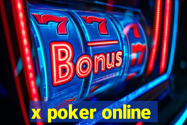 x poker online