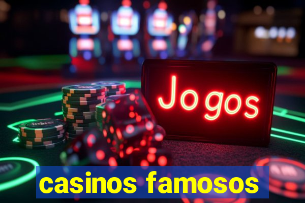 casinos famosos