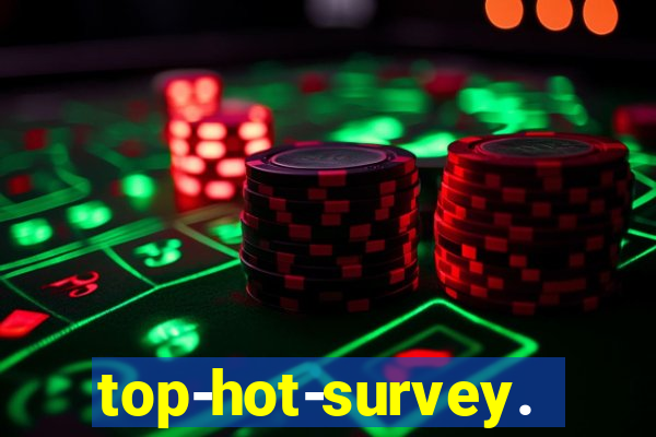 top-hot-survey.com