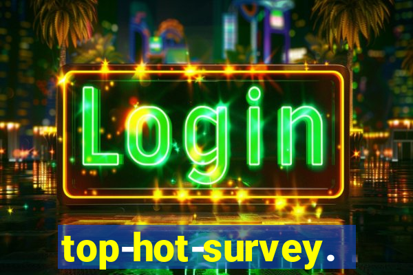 top-hot-survey.com