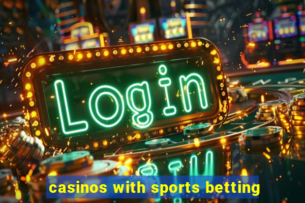 casinos with sports betting