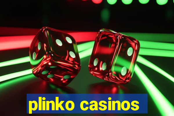 plinko casinos