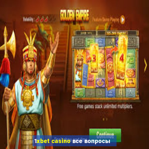 1xbet casino все вопросы