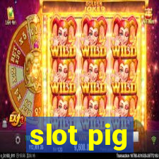 slot pig