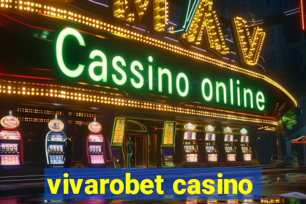 vivarobet casino