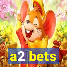 a2 bets