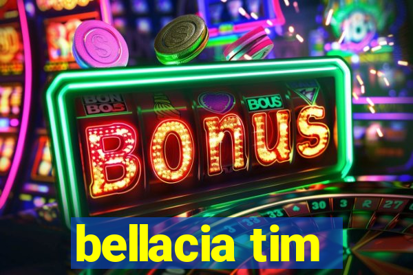 bellacia tim