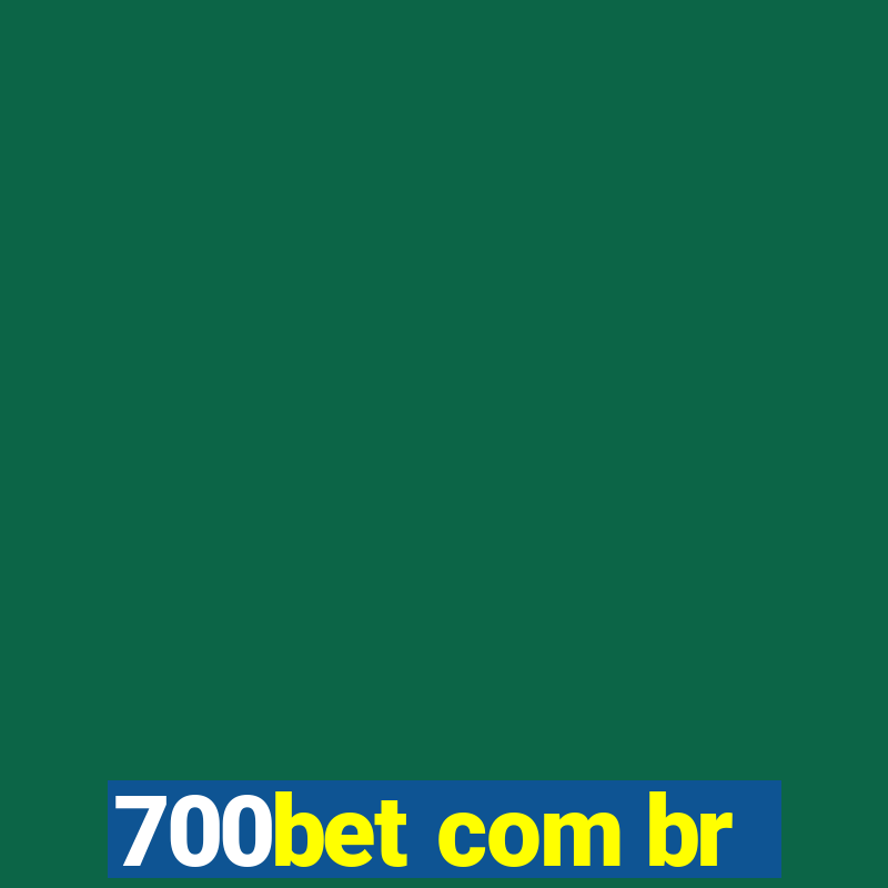 700bet com br