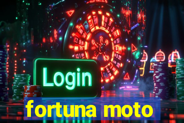 fortuna moto