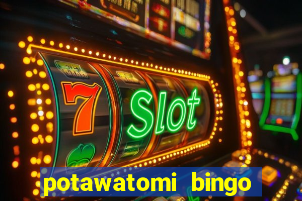 potawatomi bingo and casino milwaukee