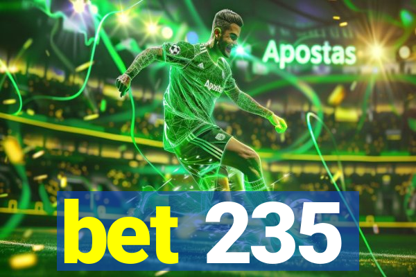 bet 235