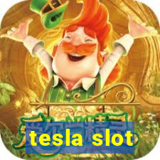 tesla slot