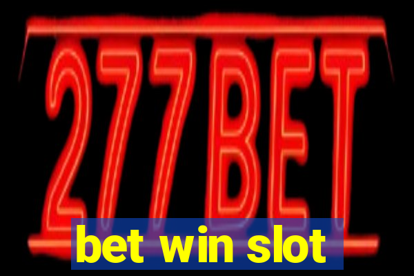 bet win slot