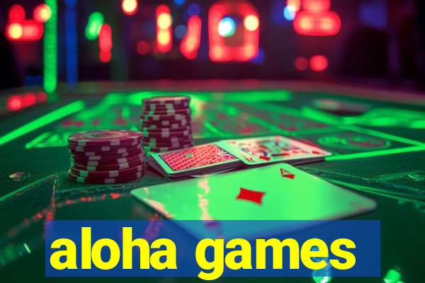 aloha games