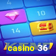 casino 36