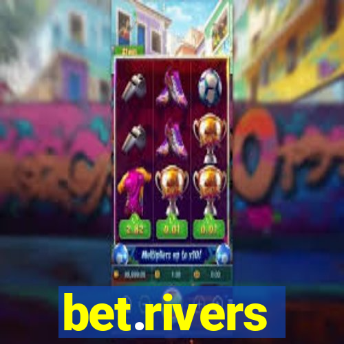 bet.rivers