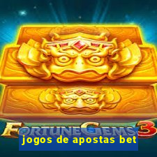 jogos de apostas bet