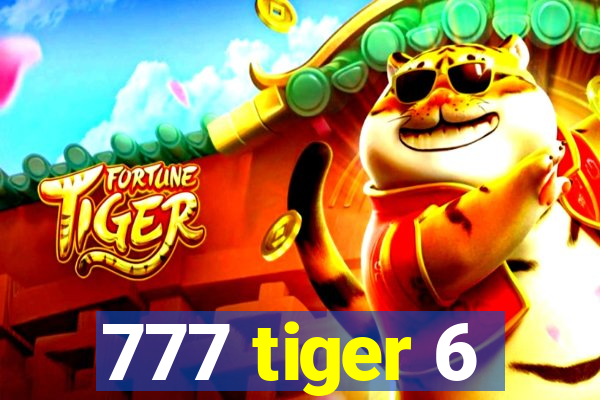 777 tiger 6