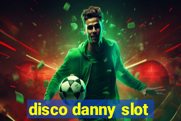 disco danny slot