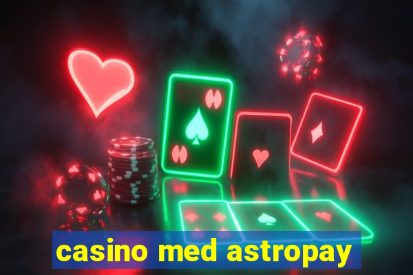 casino med astropay