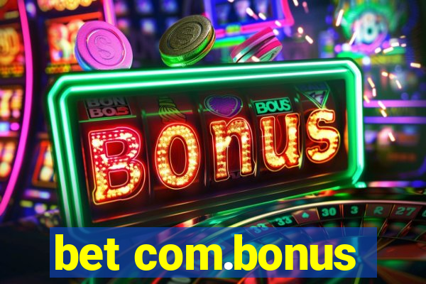 bet com.bonus