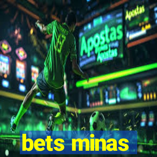 bets minas