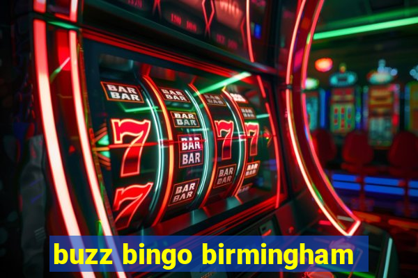 buzz bingo birmingham