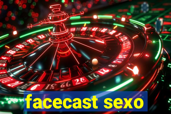 facecast sexo