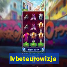 lvbeteurowizja