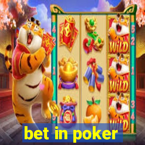 bet in poker