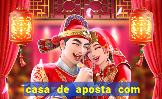 casa de aposta com bonus sem dep贸sito