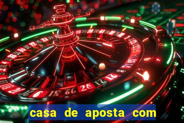 casa de aposta com bonus sem dep贸sito