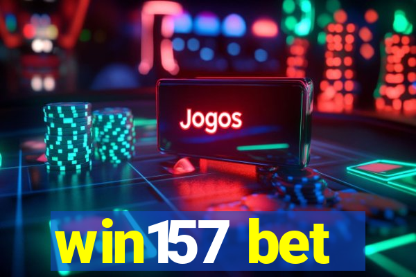 win157 bet