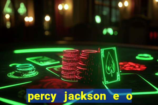 percy jackson e o ladr o de raios filme completo dublado baixar