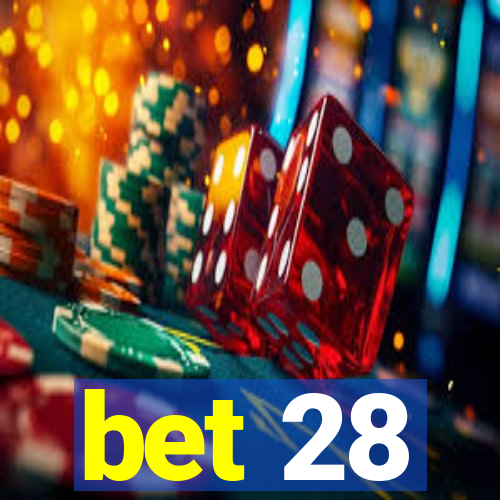 bet 28