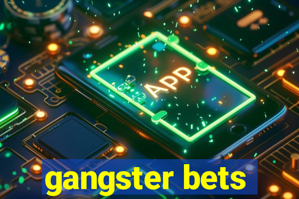 gangster bets