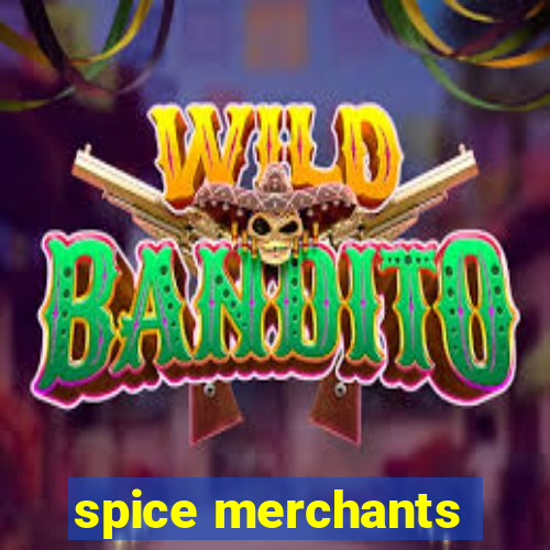 spice merchants