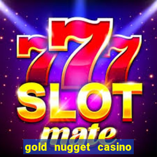 gold nugget casino las vegas